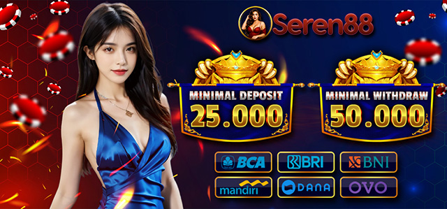 MINIMAL DEPOSIT DAN WITHDRAW SEREN88